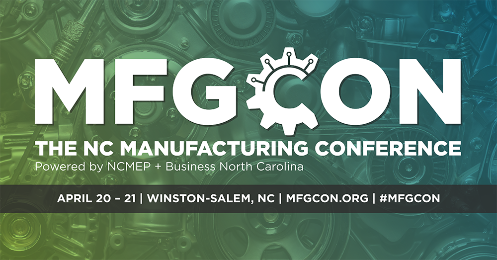 MFGCON: The North Carolina Manufacturing Conference