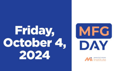 Manufacturing Day is Friday, Oct. 4, 2024 – Get Involved!